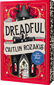 Title: Dreadful (B&N Exclusive Edition), Author: Caitlin Rozakis
