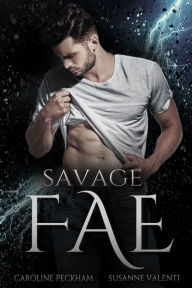Title: Savage Fae, Author: Caroline Peckham