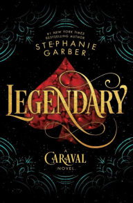 Title: Legendary (Caraval Series #2), Author: Stephanie Garber