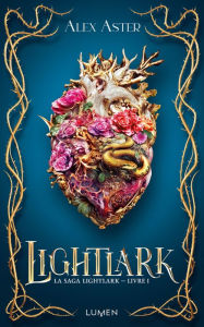 Title: La Saga Lightlark - Livre 1 Lightlark, Author: Alex Aster