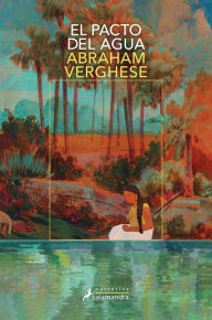 Title: El pacto del agua, Author: Abraham Verghese