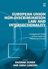 European Union non-discrimination law and intersectionality: investigating the triangle of racial, gender and disability discrimination
