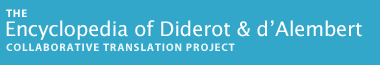 Encyclopedia of Diderot & d'Alembert - Collaborative Translation Project
