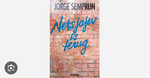 “Netsjajev is terug” van Jorge Semprun