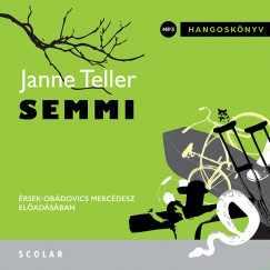 Janne Teller - rsek-Obdovics Mercdesz - Semmi - Hangosknyv