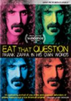 Cover image for Eat that question : Frank Zappa in his own words