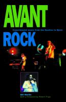 Cover image for Avant rock : experimental music from the Beatles to Björk