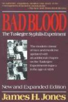 Cover image for Bad blood : the Tuskegee syphilis experiment