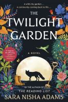 Cover image for The twilight garden : a novel
