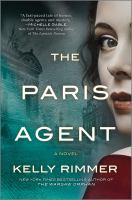 Cover image for The Paris agent / Kelly Rimmer.