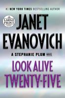 Cover image for Look alive twenty-five [Lg. type] : a Stephanie Plum novel