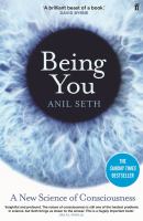 Cover image for Being you : a new science of consciousness