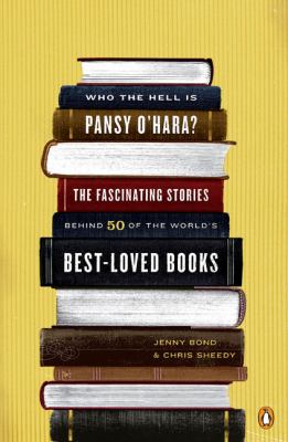 Image de couverture de Who the hell is Pansy O'Hara? : the fascinating stories behind 50 of the world's best-loved books