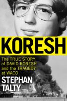 Image de couverture de Koresh : the true story of David Koresh and the tragedy at Waco