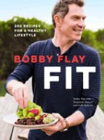 Image de couverture de Bobby Flay fit : 200 recipes for healthy lifestyle