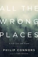 Image de couverture de All the wrong places : a life lost and found