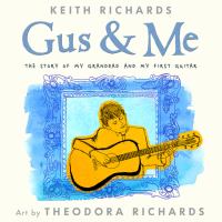 Image de couverture de Gus & me : the story of my granddad and my first guitar