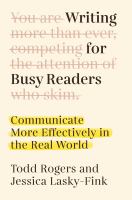 Image de couverture de Writing for busy readers : communicate more effectively in the real world