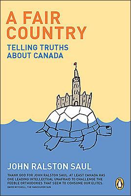 Image de couverture de A fair country : telling truths about Canada