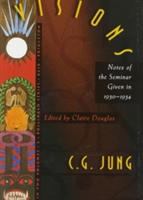 Image de couverture de Visions : notes of the seminar given in 1930-1934 by C.G. Jung