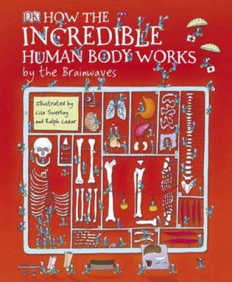 Image de couverture de How the incredible human body works by the brainwaves