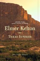 Image de couverture de Texas sunrise : two novels of the Texas Republic