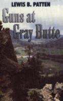 Image de couverture de Guns at Gray Butte