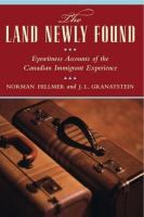 Image de couverture de The land newly found : eyewitness accounts of the Canadian immigrant experience