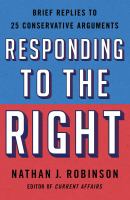 Image de couverture de Responding to the right : brief replies to 25 conservative arguments