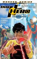 Image de couverture de Dial H for hero. Vol. 1, Enter the Heroverse