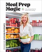 Image de couverture de Meal prep magic : time-saving tricks for stress-free cooking