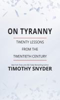 Image de couverture de On tyranny : twenty lessons from the twentieth century