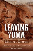 Image de couverture de Leaving Yuma : a western story