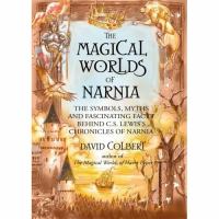 Cover image for The magical worlds of Narnia : a treasury of myths and legends