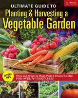 Image de couverture de Ultimate Guide to Planting and Harvesting a Vegetable Garden : Expert Tips--When and Where to Plant, Pests and Disease Control for over 70 Vegetables.