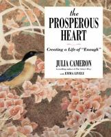 Image de couverture de The prosperous heart : creating a life of "enough"