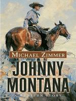 Image de couverture de Johnny Montana : a western story