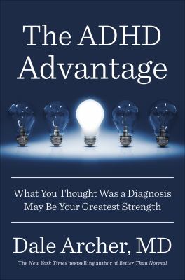 Image de couverture de The ADHD advantage : what you thought was a diagnosis may be your greatest strength