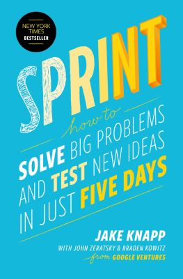Image de couverture de Sprint : how to solve big problems and test new ideas in just five days