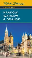 Image de couverture de Rick Steves snapshot Kraków, Warsaw & Gdańsk.