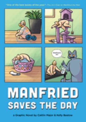 Image de couverture de Manfried saves the day : a graphic novel