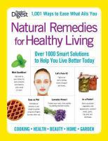 Image de couverture de Natural remedies for healthy living : over 1000 smart solutions to help you live better today.