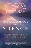 Image de couverture de The eloquence of silence : surprising wisdom in tales of emptiness