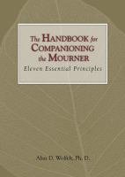 Image de couverture de The handbook for companioning the mourner : eleven essentials principles