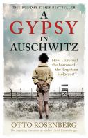 Image de couverture de A gypsy in Auschwitz : how I survived the horrors of the 'forgotten Holocaust'