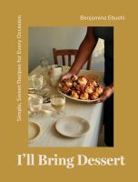 Image de couverture de I'll bring dessert : simple, sweet recipes for every occasion
