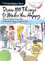 Image de couverture de Draw 100 things to make you happy : step-by-step drawings to nourish your creative self