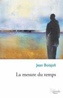 Cover image for La mesure du temps : roman