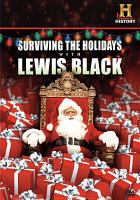 Image de couverture de Surviving the holidays with Lewis Black [DVD videorecording]