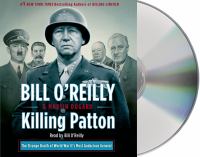 Image de couverture de Killing Patton [sound recording] : the strange death of World War II's most audacious general